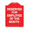 Signmission Reserved for Employee of Month, Red & White Aluminum Architectural Sign, 18" x 24", RW-1824-23205 A-DES-RW-1824-23205 - alternate 1